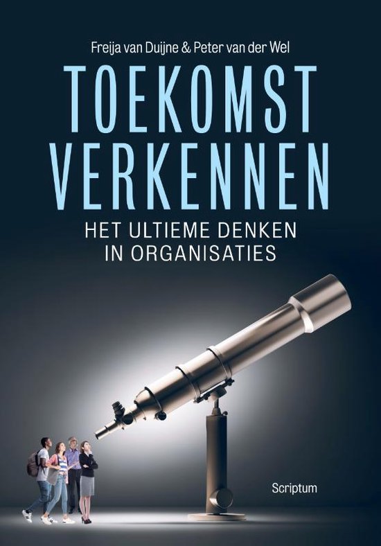  Je onvangt het boek Toekomstverkennen Het ultieme denken in organisaties. Auteurs: Freija van Duijne & Peter van der Wel